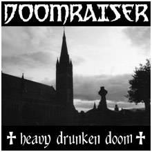 Doomraiser : Heavy Drunken Doom